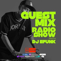 Guest Mix Radio Show 194th - DJ EFUNK (GRC)