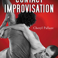 [GET] EBOOK 🗂️ Contact Improvisation: An Introduction to a Vitalizing Dance Form by
