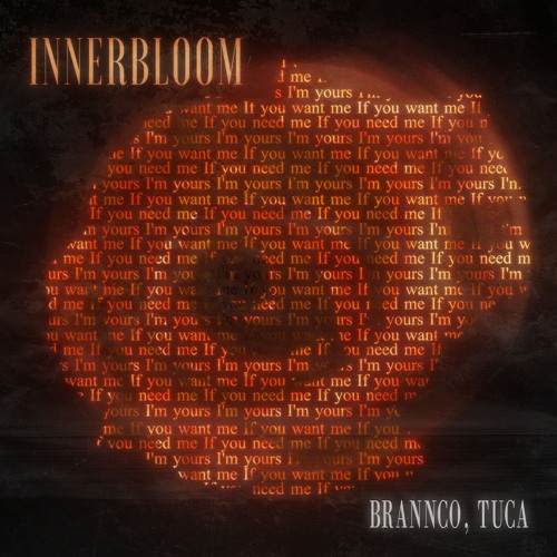 Brannco, Tuca - Innerbloom