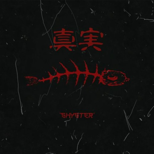 'Shyster- 真実(Shinjitsu)'
