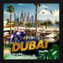 Thrife X Ozz6y - Dubaii