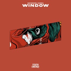 Watzgood Feat Sarria - Window (Extended)