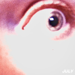 JULY