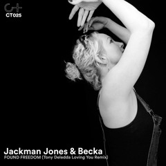 FREE DOWNLOAD- Jackman Jones & Becka Found Freedom 'Tony Deledda Remix '  Club Together CT025 MSTR