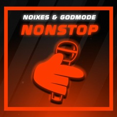 NOIXES & Godmode - Nonstop