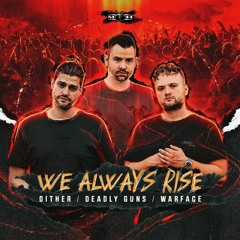 Dither x Deadly Guns x Warface - We Always Rise