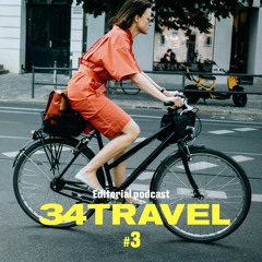 34travel Editorial Podcast #3: Как делать журнал о путешествиях?