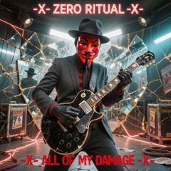 -X- ZERO RITUAL -X- REFUSE TO FADE -X-