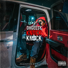 OhGeesy - Knock Knock [Official Audio]