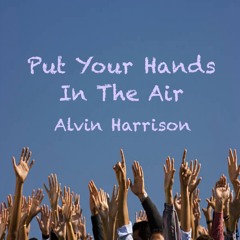 Put Your Hands In The Air