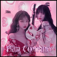 Bad Company(OUT NOW ON SPOTIFY)