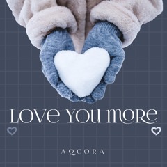 Love You More (Spotify Edit)