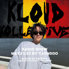 kloud kollective Radio Show by Tjondoo 23.05.2025
