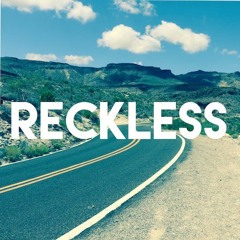 Reckless