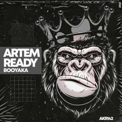 Artem Ready - Booyaka (Original Mix) [AFFENKÄFIG RED]