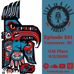 Episode 281: Vancouver, BC - 9/2/2005