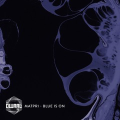 Gift Track | Matpri - Blue Is On (Original Mix)