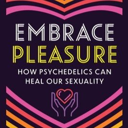 TMMT Aug 15 2025 Pleasure & Psychedelics in Sexual Healing Dee Dee Goldpaugh