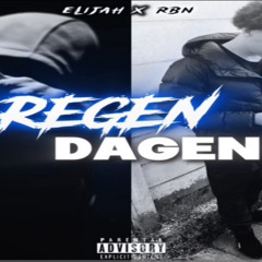 Elijah x Rbn - RegenDagen
