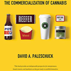 [FREE] EBOOK 📍 Branding Bud: The Commercialization of Cannabis by  David Paleschuck