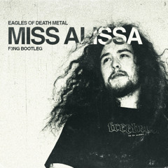 EODM - MISS ALISSA BOOTLEG [F3NG BOOTLEG] [ FREE DOWNLOAD]
