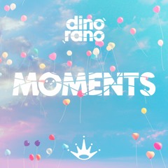 Dino Rano - Moments [King Step]