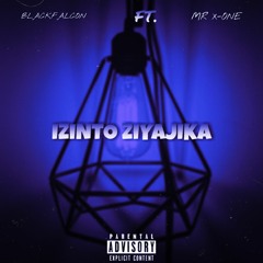 IZINTO ZYAJIKA (Ft. MR X-ONE)