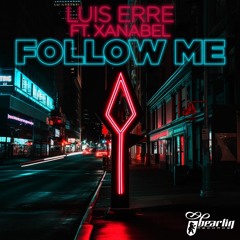 Luis Erre Feat. Xanabel - Follow Me (Original Mix)