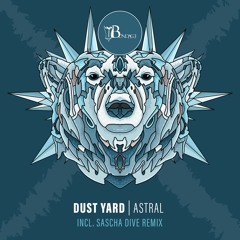 (BOND-DIGI064) Dust Yard - Astral (incl. Sascha Dive´s Orbitalife Remix)