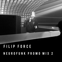 FILIP FORCE - NEUROFUNK PROMO MIX 2 2024