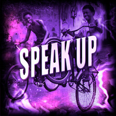 SPEAK UP
