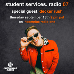 student services radio. episode #007 Decker Rush Guest Mix
