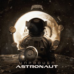 Unproven - Astronaut