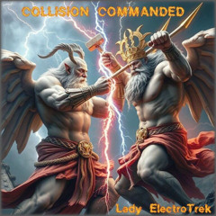 Collision Commanded