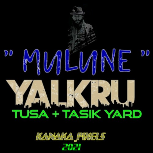Stream Neni Mulune - Yalkru Feat Tusa Tasik Yard 🎤🎹.mp3 by Kanaka Pixcels  | Listen online for free on SoundCloud