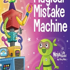 [Book] R.E.A.D Online Magical Mistake Machine: A Childrenâ€™s Book About Failing Forward (Ninja
