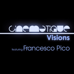 Cinematique Visions 083 - Francesco Pico