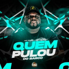 Quem Pulou Do Barco - Mc Bôbo (Prod. A.R No Beat)