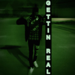 Gettin Real