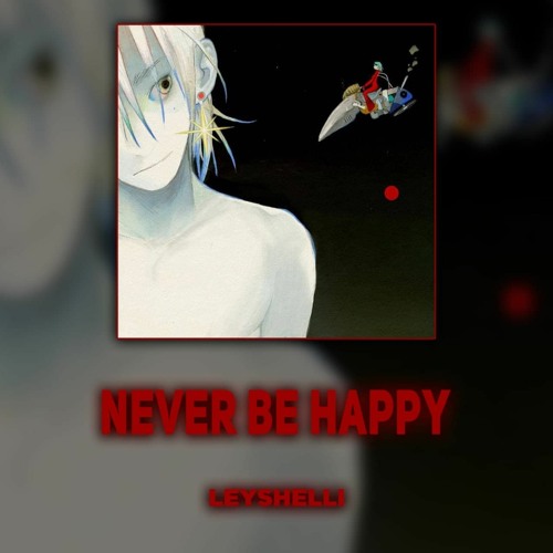 Leyshelli-never be happy(prodbyIOF)