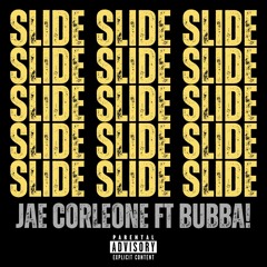 SLIDE (feat. bubba!)