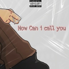 How Can I Call You