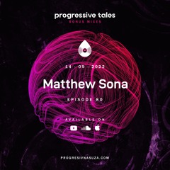 80 Bonus Mix | Progressive Tales with Matthew Sona