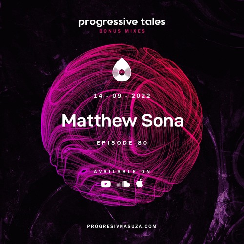 80 Bonus Mix | Progressive Tales with Matthew Sona