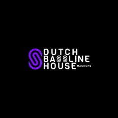 Dutch Bassline House Mashups ©