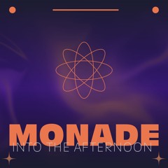 Into the Afternoon Set - Monade