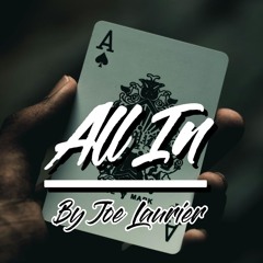Joe Laurier All In (Free Type Beat)