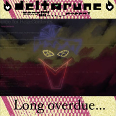 Long overdue… - [Deltarune; The Same Same Same Same Other Puppet]