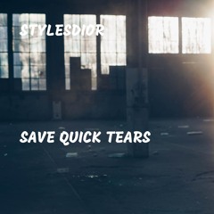 Save Quick Tears