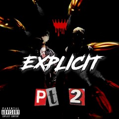 Explicit Pt 2 - Mickeywitaloc X TrapLordMilthon